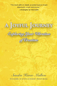 bokomslag A Joyful Journey: Exploring Your Vibration of Creation