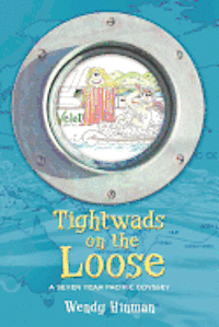 Tightwads on the Loose: A Seven Year Pacific Odyssey