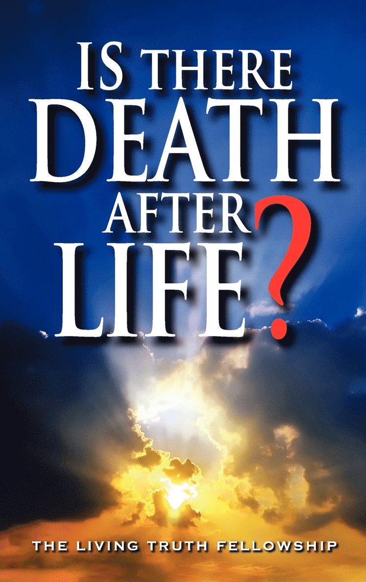 Is There Death After Life? 1