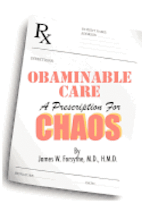 bokomslag Obaminable Care: A Prescription for Chaos