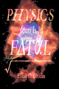 bokomslag Physics Can Be Fatal