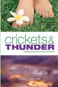 bokomslag Crickets and Thunder: Following God to the Ends of the Earth