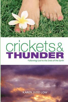 bokomslag Crickets and Thunder: Following God to the Ends of the Earth