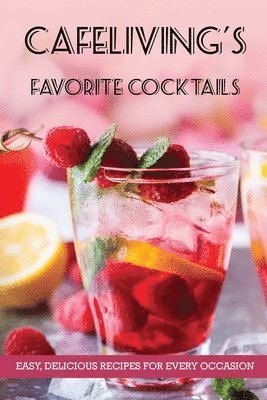 CafeLiving's Favorite Cocktails 1