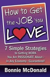 bokomslag How to Get the Job You Love