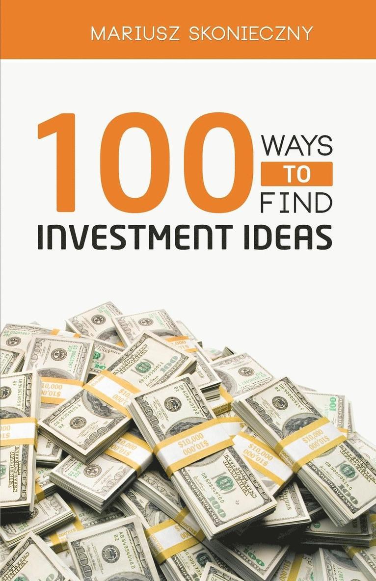 100 Ways to Find Investment Ideas 1