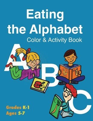 bokomslag Eating the Alphabet Color & Activity Book (Grades K-1 Ages 5-7)