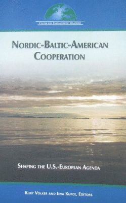 Kurt Volker, Ieva Kupce - Nordic-Baltic-American Cooperation, Häftad