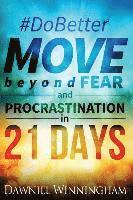 bokomslag Do Better Move Beyond Fear and Procrastination in 21 Days