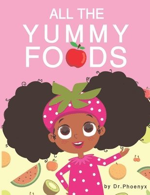 bokomslag All The Yummy Foods
