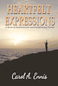 bokomslag Heartfelt Expressions: A Book of Inspirational and Enlightening Poetry