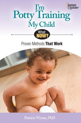 bokomslag I'm Potty Training My Child: Proven Methods That Work