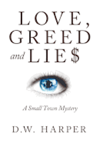 Love, Greed and Lie$