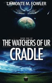 bokomslag The Watchers of Ur: Cradle