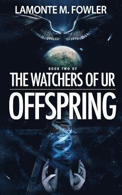 The Watchers of Ur: Offspring 1