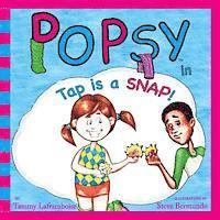 bokomslag Popsy In Tap Is A Snap