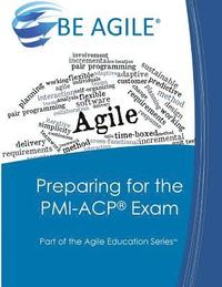 bokomslag Preparing for the PMI-ACP Exam: Part of the Agile Education Series
