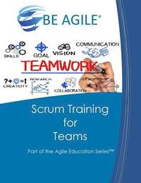bokomslag Scrum Training for Teams: Part of the Agile Education Series