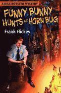 Funny Bunny Hunts the Horn Bug 1
