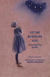 Let Me Reassure You: Remembering Reality 1