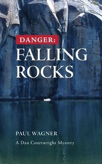 bokomslag Danger: Falling Rocks