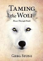 bokomslag Taming the Wolf: Peace through Faith