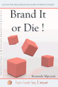 Brand It Or Die: Action for Organizational Effectiveness Toolkit 1