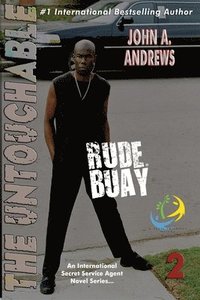 bokomslag Rude Buay ... The Untouchable: Rude Buay II