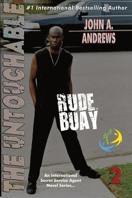 Rude Buay ... The Untouchable: Rude Buay II 1