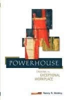 bokomslag Powerhouse: Creating the Exceptional Workplace