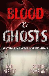 bokomslag Blood & Ghosts: Paranormal Forensics Investigators