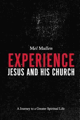 Experience Jesus and His Church 1