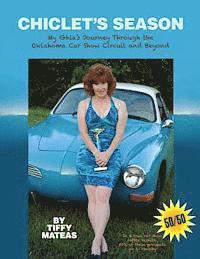 bokomslag Chiclet's Season: My Ghia's Journey Through The Oklahoma Car Show Circuit and Beyond