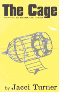 Jacci Turner - The Cage: First Book of The Birthright Series, Häftad