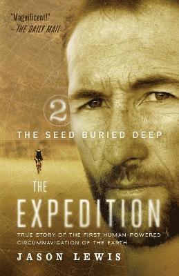 Jason Lewis, Tammie Stevens - Seed Buried Deep (the Expedition Trilogy, Book 2), Häftad