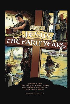 Raising Jesus, the Early Years 1