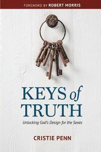 bokomslag Keys of Truth: Unlocking God's Design for the Sexes