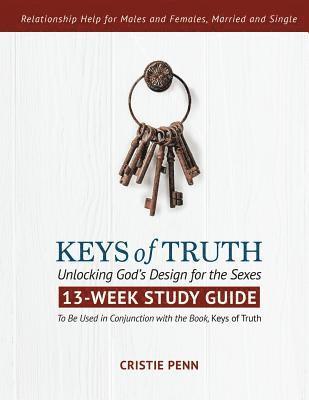 bokomslag Keys of Truth - 13 Week Study Guide: Unlocking God's Design for the Sexes