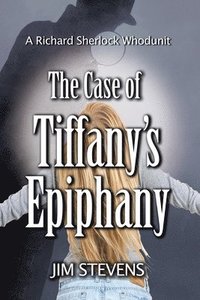 bokomslag The Case of Tiffany's Epiphany
