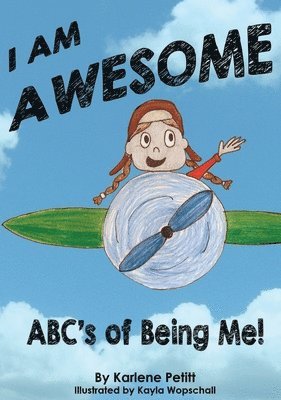 I Am Awesome The ABCs of Being Me 1