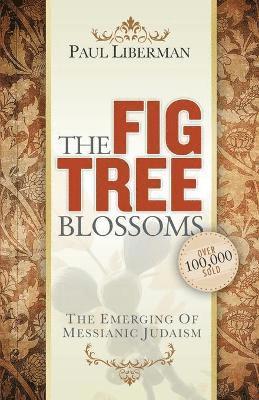 Paul Liberman - Fig Tree Blossoms, Häftad