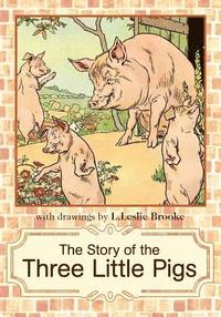 bokomslag The Story of the Three Little Pigs: L. Leslie Brooke
