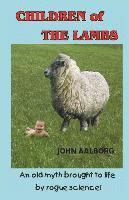 John Aalborg - Children of The Lambs: An old myth brought to life by rogue science!, Häftad