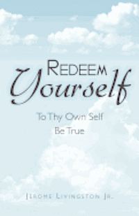 bokomslag Redeem Yourself: To Thy Own Self Be True