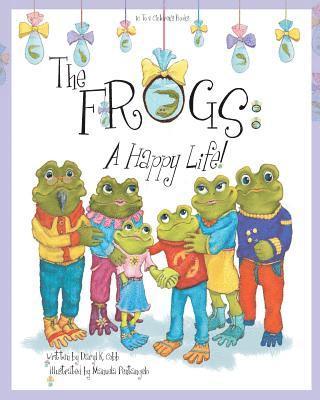 bokomslag The Frogs: A Happy Life!