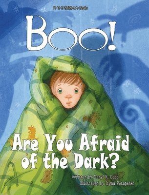 BOO! Are You Afraid of the Dark?