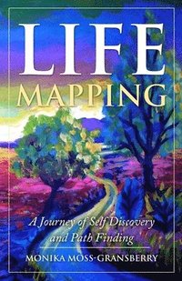bokomslag Life Mapping: A Journey of Self Discovery and Path Finding