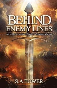 bokomslag Behind Enemy Lines - An In-Depth Insider's Guide to Spiritual Warfare