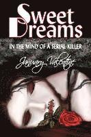 bokomslag Sweet Dreams: In the Mind of a Serial Killer