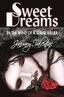 Sweet Dreams: In the Mind of a Serial Killer 1